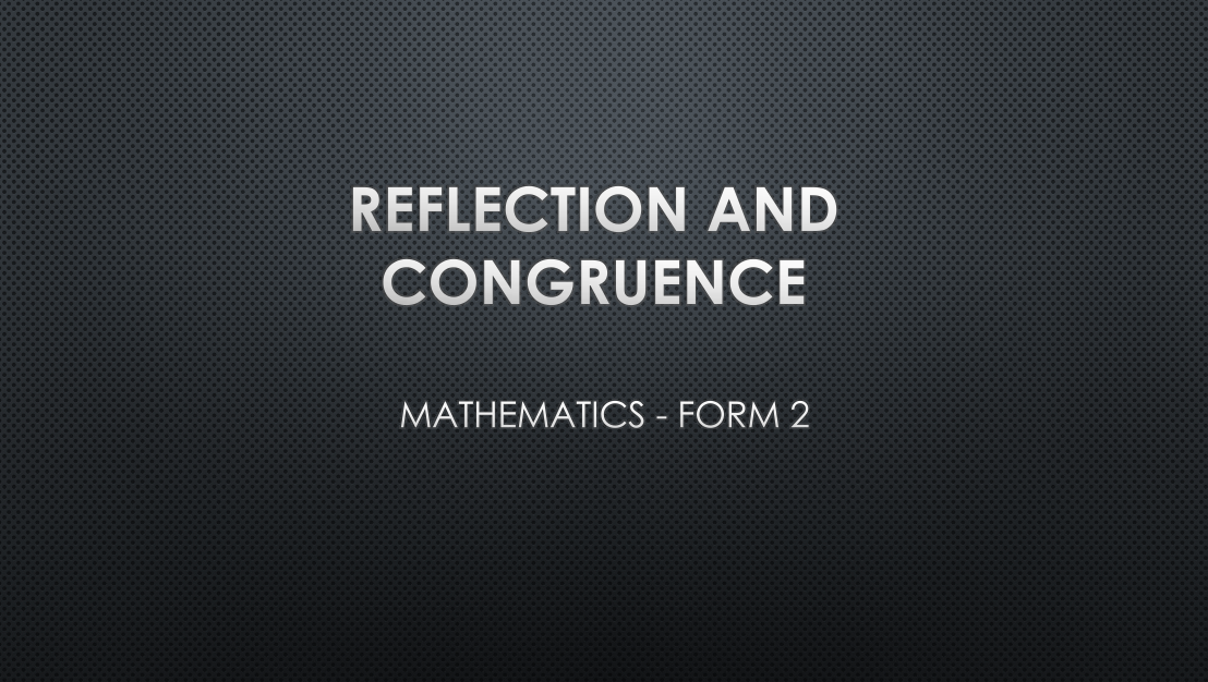 REFLECTION AND CONGRUENCE